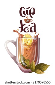 "Cup of tea" handwritten lettering. Tea with lemon and mint.Vector illustration.