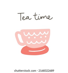 A cup of tea isolated on a white background. Hand drawn flat vector illustration for book, postcard, poster, t shirt. Tea time lettering typography. Modern motivating calligraphy decor.