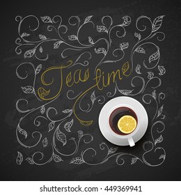 Cup tea with lemon. Chalkboard with hand drawing pattern. Vector illustration.