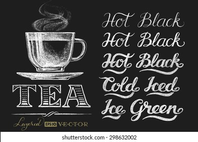 Cup of tea.  Lettering on chalkboard. Eps10. Transparency used. RGB. Global colors. Gradients free