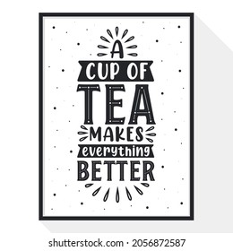 A Cup of Tea Makes Everything Better