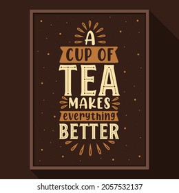 A Cup of Tea Makes Everything Better