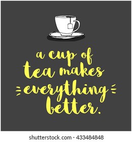 Cup Tea Makes Everything Better Hand Stock Vector Royalty Free