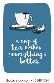 Tea Makes Everything Better Images Stock Photos Vectors Shutterstock