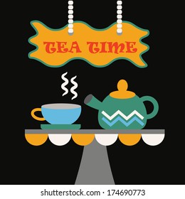 Cup of tea and a tea pot with hanging Tea Time sign on black background