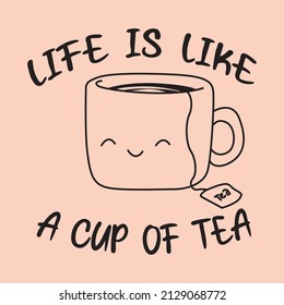 CUP OF TEA SMILE TEA  TSHIRT DESIGN
