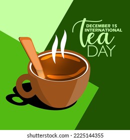 A cup of tea with a spoon in it with bold text on green abstract background to celebrate Tea Day on December 15