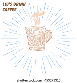 cup with a wooden pattern. decorative sketch of Hand drawn color cups illustration. Watercolor. Let's drink coffee inscription hipster style.vector image.