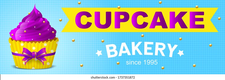 cupcake bakery banner. Cake, cupcake with cream. Suitable for posters, advertisements, announcements, labels, menus for cafes and restaurants 