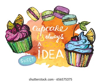 Cupcake ia always a good idea. Watercolor background.  Dessert vector illustration.