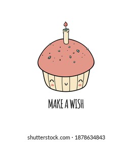 Cupcake kawaii vector illustration. Cute character with text "make a wish" for birthday card.