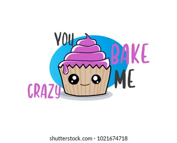 Cupcake in love illustration you bake me crazy quote for valentines day