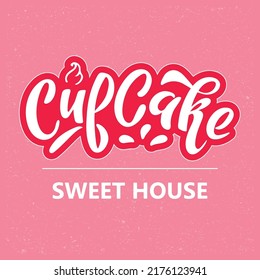 Cupcake Sweet House. Desserts. Bakery shop. Logo for pastry bakery shop desserts. Hand lettering with cake on pink pastel textured background . Doodle cartoon style. trendy illustration. Sweets.
