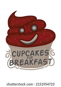 Cupcake T-Shirt Design with text 'cupcakes for breakfast, vector illustration