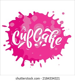 Cupcake.  White Letters With Cream And Drops On Pink Watercolor Spot. Vector Hand Lettering.Logo For Bakery Desserts Sweet Products Packaging Cupcakes Pastry Confectionary. Simple Creative Calligraphy