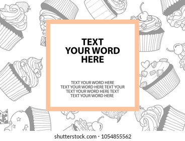 Cupcakes in gray outline and random on white background and space for text with pastel pink frame. Poster or background design in vector illustration.
