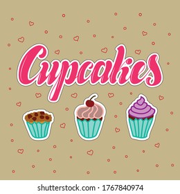 Cupcakes. Hand drawn cupcakes and lettering. Vector illustration. eps 10