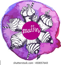 Cupcakes and muffins. Set of hand drawn cakes. Vector illustration with sketch baking. Fresh organic food. Cafe menu. On watercolor background. Elements for menu design. Six object.  Muffins