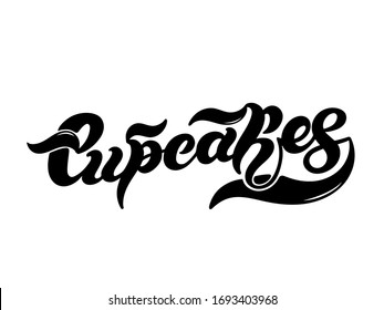 Cupcakes. The name of popular dessert. Hand drawn lettering. Vector illustration. Best for cafe or restaurant design