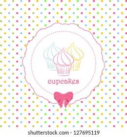 cupcakes on a White Label and Bow with Colourful Polka Dot Background