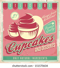 Cupcakes vintage poster design on scratched grunge background. Retro cakes and desserts  label template. Creative food and drink concept.