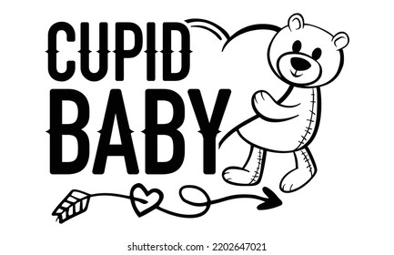 Cupid Baby - Valentine's Day t shirt design, Hand drawn lettering phrase isolated on white background, Valentine's Day 2023 quotes svg design.