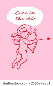 Cupid with Bow and Arrow. Hand Drawn Valentine’s Illustration. “Love in the air”  Greeting Card. 