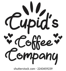 Cupid Coffee Company, Happy valentine's day shirt Design Print Template Gift For Valentine's