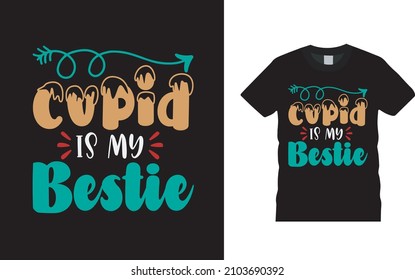 Cupid Is My Bestie T shirt, apparel, vector illustration, graphic template, print on demand, textile fabrics, retro style, typography, vintage, valentine t shirt design