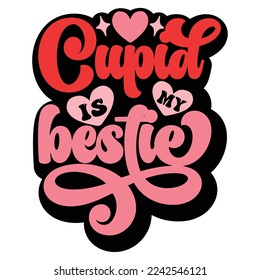 Cupid is My Bestie vector file svg