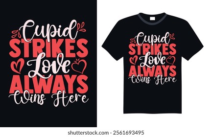 Cupid Strikes Love Always Wins Here - Stylish Valentine’s T-Shirt Design, Handwritten Lettering Vector Art