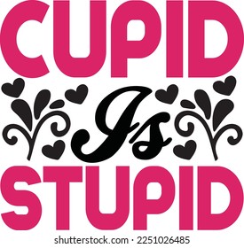 cupid is stupid vector file