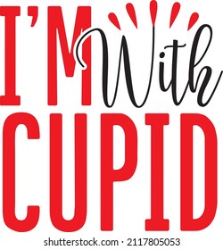 I'm with cupid svg design