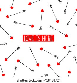 Cupid's arrows card with text Love is here. Arrows with red hearts illustration. Arrows background for Valentine's Day. Vector design for posters, t-shirts, cards, invitations, stickers, banners, 