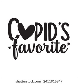 cupid's favorite background inspirational positive quotes, motivational, typography, lettering design