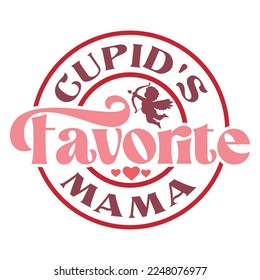 Cupid's Favorite Mama Valentine's Day Love quote retro wavy groovy typography sublimation SVG on white background