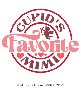 Cupid's Favorite Mimi Valentine's Day Love quote retro wavy groovy typography sublimation SVG on white background