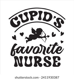 cupid's favorite nurse logo inspirational positive quotes, motivational, typography, lettering design