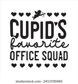 cupid's favorite office squad background inspirational positive quotes, motivational, typography, lettering design