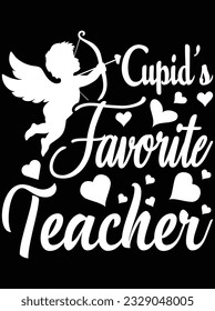 Cupid's favorite teacher vector art design, eps file. design file for t-shirt. SVG, EPS cuttable design file