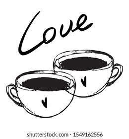 Cups of coffee for two. Lowers. Simple sketch about love, cafe, breakfast. Isolated cups of tea, latte, lettering. Elegant drawing for decorating menu, cafe, caerds for wedding and St. Valentine's day