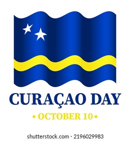 Curacao Day lettering with flag. National holiday celebrated on October 10. Vector template for banner, typography poster, greeting card, flyer, etc.