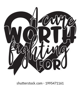 a cure worth fighting for logo inspirational positive quotes, motivational, typography, lettering design