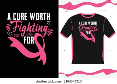 a cure worth fighting for t-shirt design