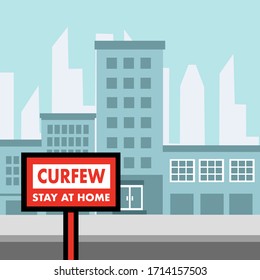 Curfew for people in the city. Lockdown the city to prevent spreading of COVID19 Coronavirus. Curfew stay at home sign in front of building in town. Design for web, banner, poster.