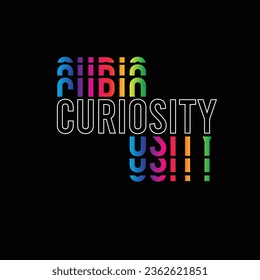 Curiosity typography colourful motivation inspirational positive quotes text graphic design