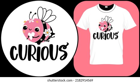 Curious funny bee quote isolated on white background. Honey bee hand drawn lettering. Sweet honey love summer quote saying. Typography vector print illustration for t shirt, greeting card, poster.
