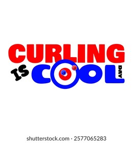 Curling Is Cool Day to celebrate on February 23rd. Curling sport with bold text on white background. Sport event banner.