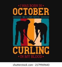 Curling t-shirt design vector 
born in October illustration vintage 