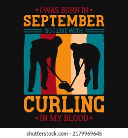 Curling t-shirt design vector 
born in September illustration vintage 
